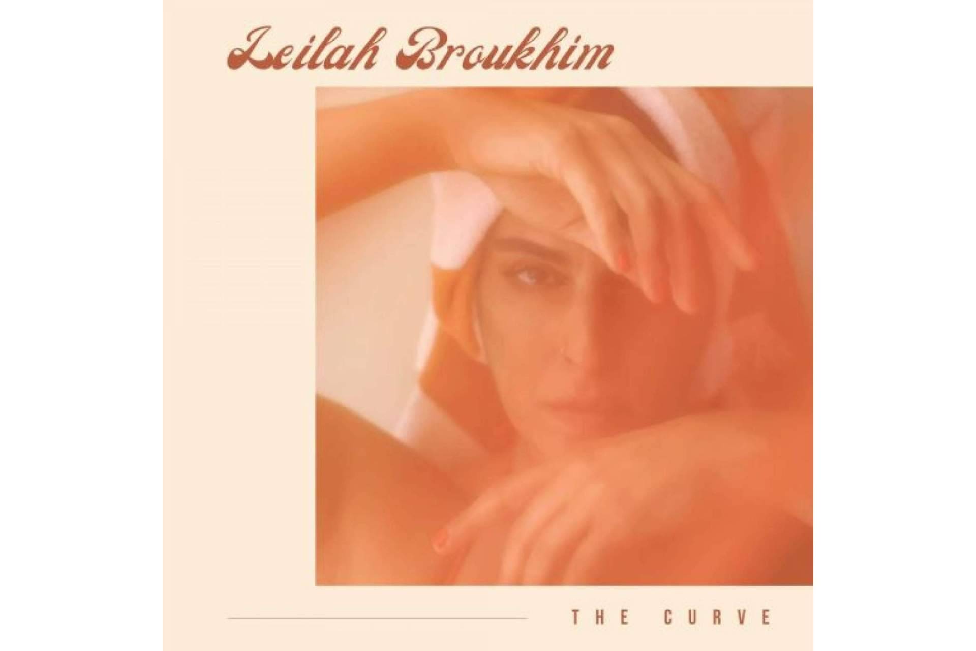 El primer EP de Leilah Broukhim, 'The Curve'