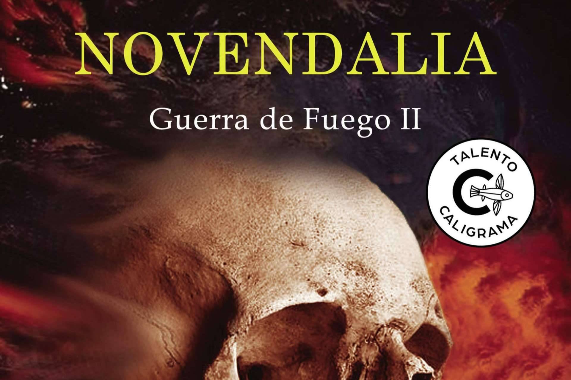 Caligrama presenta 'Novendalia; Guerra de Fuego I', la esperada continuación de la saga de Antonio J. Álvarez Balastegui